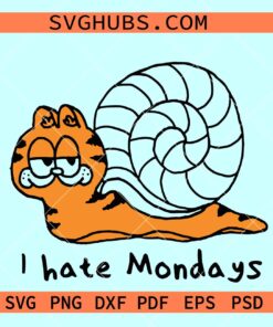 I hate Mondays Garfield snail svg, Garfield birthday svg, Garfield cartoon SVG