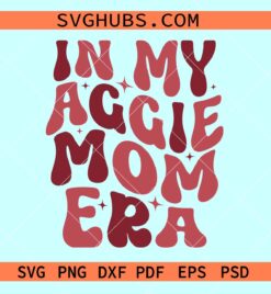 In My Aggie Mom Era SVG, game day svg, School Spirit shirt svg, Aggie mom Mascot svg