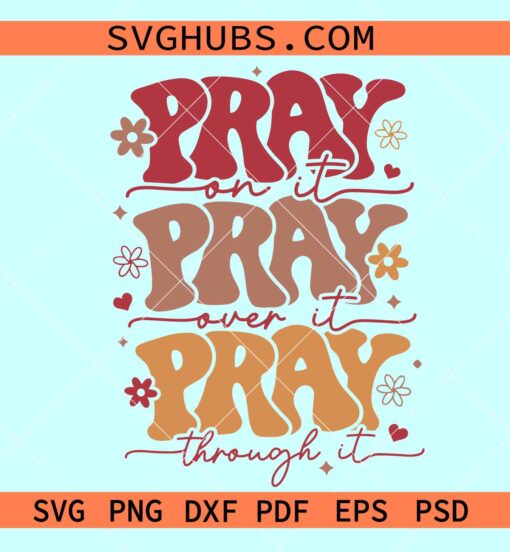 Pray on it retro SVG, pray on it svg, pray over it SVG PNG DXF EPS
