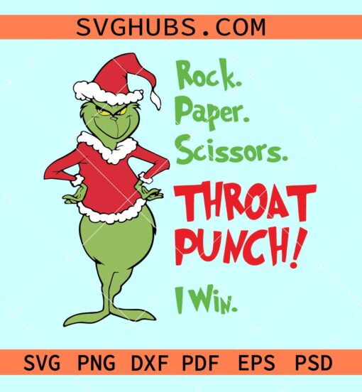 Rock Paper Scissors Throat Punch I Win Grinch SVG, Grinch Christmas svg, win Grinch svg