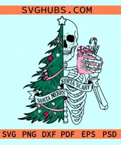 Sorta Scary Sorta Merry Christmas SVG, Christmas Skeleton svg