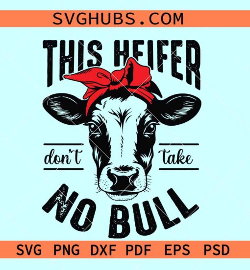 This heifer don't take no bull SVG