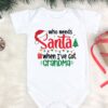 Who Needs Santa When I've Got Grandma Svg, Baby Christmas Shirt SVG