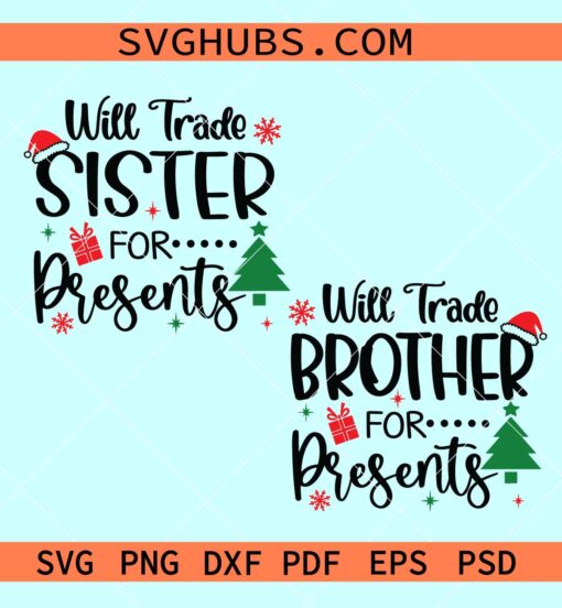 Will Trade Sister for Presents SVG, will trade brother for presents svg