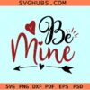 Be Mine SVG, Valentine Svg, Be mine Png