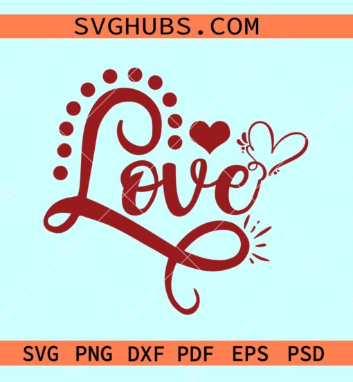 Love SVG, Valentine Svg, Valentine Png