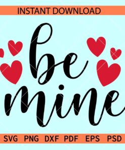 Be Mine Hearts SVG, Valentine Quote SVG, Love Saying SVG