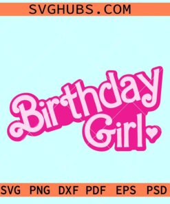 Birthday girl barbie font SVG, Birthday girl barbie svg, Barbie birthday svg