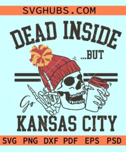 Dead inside but Go Kansas City Skeleton SVG