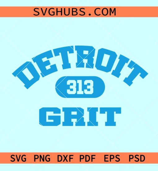 Detroit Grit 313 Football SVG, Detroit Lions Football SVG