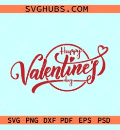 Happy Valentine's Day svg, Valentine sign svg, Valentines Day SVG, Valentines Heart SVG