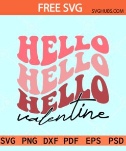 Hello Valentine SVG free, retro wavy Valentine svg free, Valentine day SVG free