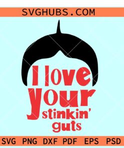 I Love Your Stinkin Guts svg, Valentine SVG, Alfalfa svg, Dear Darla svg, Little Rascals svg