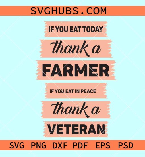 Farmer Trucker Veteran thankful svg, If You Eat Today Thank a Farmer svg