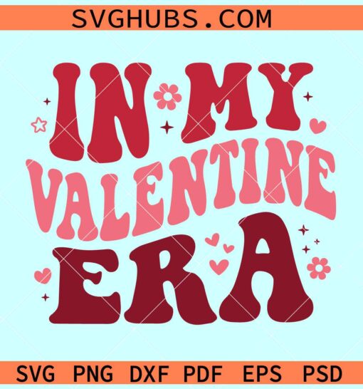 In my Valentine era SVG, retro Valentine svg, lover era svg