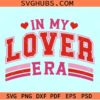 In my lover era SVG, Taylor Swift Valentine svg, In my lover era png