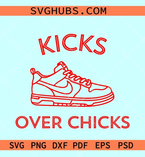 Kicks over chicks SVG, Sneakers Kicks over Chicks SVG, Toddler shirt svg