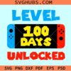 Level 100 Days Unlocked Svg, 100 Days Of School Svg, 10th day SVG