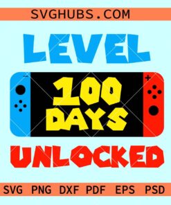 Level 100 Days Unlocked Svg, 100 Days Of School Svg, 10th day SVG