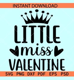 Little Miss Valentine Crown SVG, Valentine Quote SVG, Valentine Baby SVG