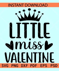 Little Miss Valentine Crown SVG, Valentine Quote SVG, Valentine Baby SVG