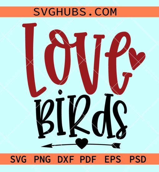 Love Birds SVG, Valentine Svg, Valentine Png