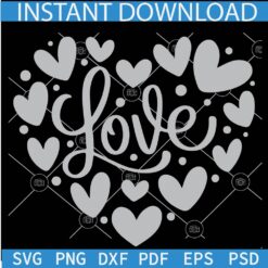 Love Heart SVG, Valentines Day Heart SVG, Valentines Day Shirt Svg