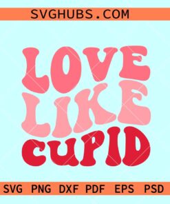 Love like cupid SVG, retro Valentine svg, Valentine Day svg files