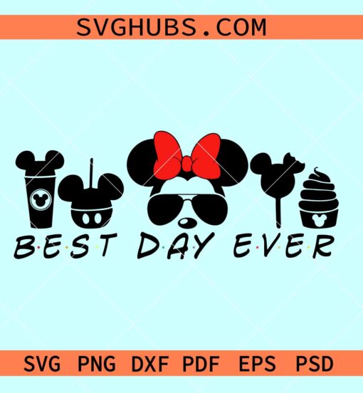 Minnie Mouse best day ever SVG, Disney Vacation svg, best day ever svg