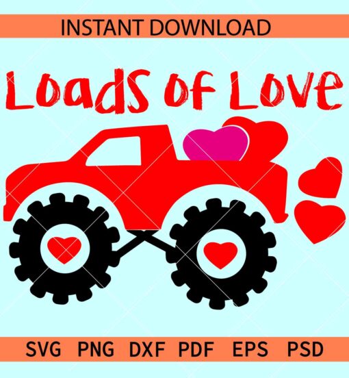 Monster truck loads of love SVG, Valentine Truck SVG, Monster Truck with Hearts SVG