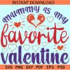 Mummy is my favorite valentine SVG, Kids Valentine svg
