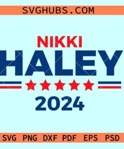 Nikki Haley for President 2024 SVG, Haley svg, presidential elections svg