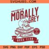 Proud member of the Morally Grey Book Club SVG, book lover svg