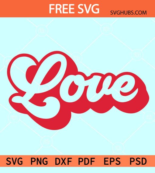 Retro love SVG free, retro Valentine svg free, Valentine svg free, love SVG free