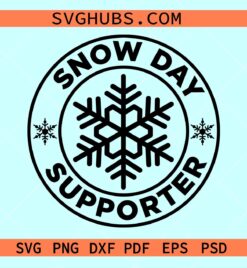 Snow day supporter svg, proud snow day supporter svg, Snow days svg