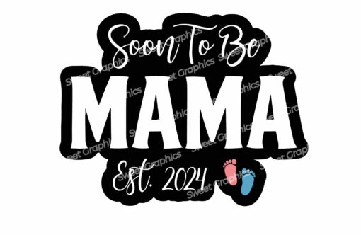 Soon To Be Mama Est. 2024 SVG, Mom to be svg, New Mom Svg