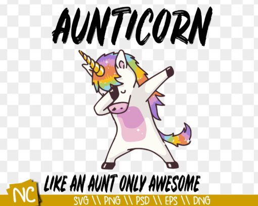 Aunticorn SVG, Like an Aunt only Awesome svg, Dreamy Unicorn Aunt svg