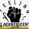 Feeling blacknificent svg, Empowered Black Queen SVG, black history SVG