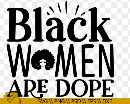 Black Women are dope SVG, black girl magic svg, African American svg