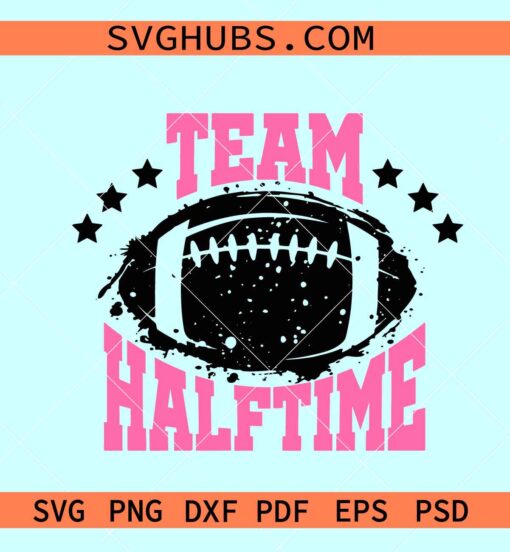 Team half time football SVG, Half time show svg, Super Bowl svg, American football SVG