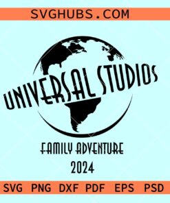 Universal Studios Family Adventure Svg, family adventure 2024 svg, Family Trip Universal Studios Svg