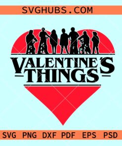 Valentines Stranger Things SVG, Valentine Things heart svg, Stranger Things Valentine svg