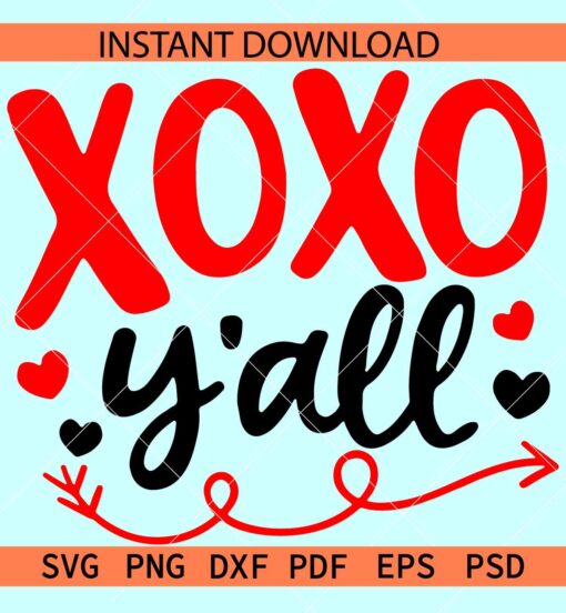 Xoxo Y'all SVG, Valentine Quote SVG, Xoxo Valentine SVG