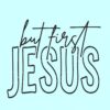 But first Jesus SVG, Christian faith svg, religious svg