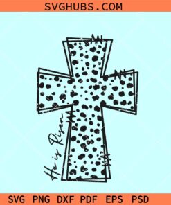 Dalmatian cross He is risen SVG, Easter cross svg, He is risen svg