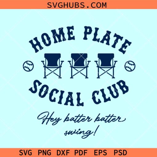 Home Plate Social Club Softball SVG, hey batter batter swing svg
