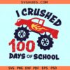 I Crushed 100 Days of School Svg