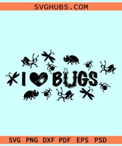 I love bugs SVG, bugsinstant svg, insects love svg