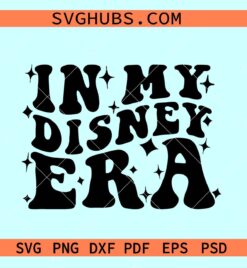 In my Disney era SVG, retro wavy Disney svg, Disney trip svg