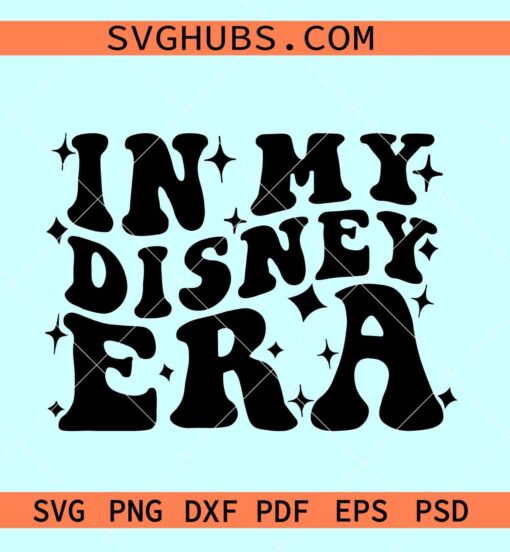 In my Disney era SVG, retro wavy Disney svg, Disney trip svg